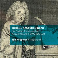 Ton Koopman - J.S. Bach: Six Partitas for harpsichord (Clavier Übung I) BWV 825-830