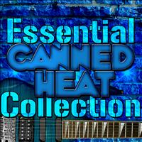 Canned Heat - Essential Canned Heat Collection