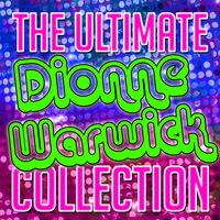 Dionne Warwick - The Ultimate Dionne Warwick Collection