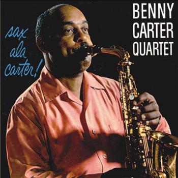 Benny Carter - Sax Ala Carter! (Remastered)