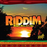 Riddim - Donde Brilla el Sol