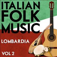Milano Canta - Italian Folk Music Lombardia Vol. 2