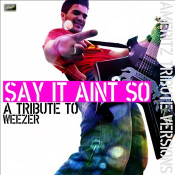Ameritz - Tribute - Say It Ain't So (A Tribute to Weezer)