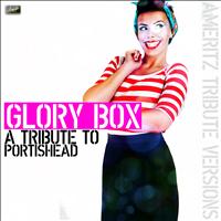 Ameritz - Tribute - Glory Box (A Tribute to Portishead)