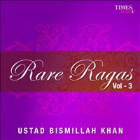 Ustad Bismillah Khan - Rare Ragas Vol. 3