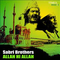 Sabri Brothers - Sabri Brothers - Allah Hi Allah
