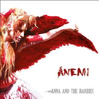 Anna and the Barbies - Anem!