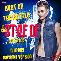 Ameritz Karaoke Standards - Dust On the Bottle (In the Style of David Lee Murphy) [Karaoke Version] - Single