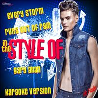 Ameritz Karaoke Standards - Every Storm (Runs Out of Rain) [In the Style of Gary Allan] [Karaoke Version] - Single