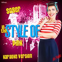 Ameritz Karaoke Standards - Sober (In the Style of Pink) [Karaoke Version] - Single