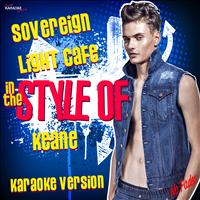 Ameritz Karaoke Standards - Sovereign Light Cafe (In the Style of Keane) [Karaoke Version] - Single