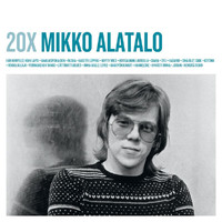Mikko Alatalo - 20X Mikko Alatalo