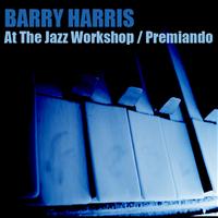 Barry Harris - Barry Harris At The Jazz Workshop / Premiando