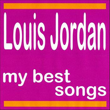 LOUIS JORDAN - My Best Songs