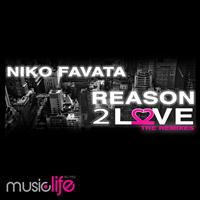 Niko Favata - Reason 2 Love (The Remixes)