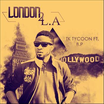 TK Tycoon - London 2 L.A. (Explicit)