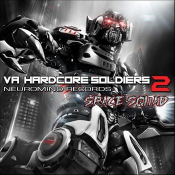 Various Artists - Hardcore Soldiers, Vol. 2 (Space Squad [Explicit])