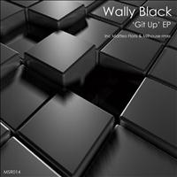 Wally Black - Git Up EP