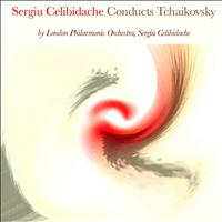 London Philharmonic Orchestra, Sergiu Celibidache - Sergiu Celibidache Conducts Tchaikovsky