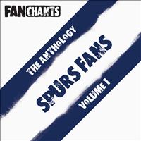 Spurs Fans FanChants - Spurs Fans Anthology I (Real Tottenham Hotspur  Football Songs)