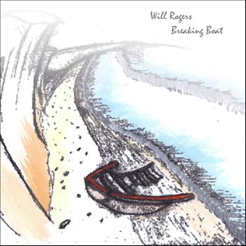 Will Rogers - Breaking Boat  EP