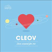 Cleov - Turn Around for Me