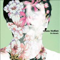 Ariane Moffatt - MA Remix