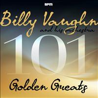 Billy Vaughn & His Orchestra - 101 Golden Greats