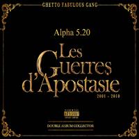 Alpha 5.20 - Les guerres d'apostasie (2001 - 2010 [Explicit])