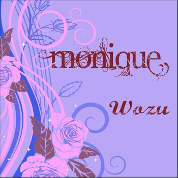 Monique - Wozu