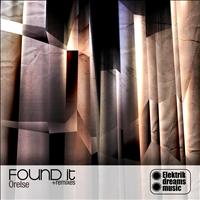 Orelse - Found It Remixes