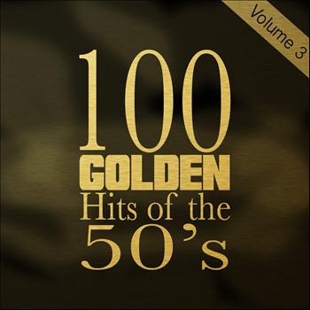Various Artists - 100 Golden Hits of the 50's, Vol. 3