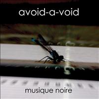 Avoid-A-Void - Musique Noire