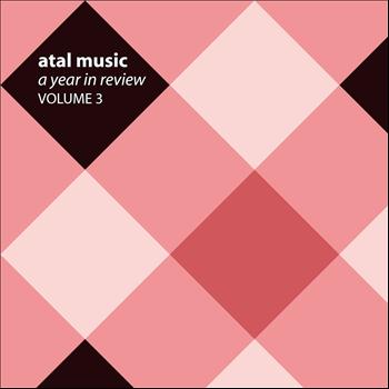 Various Artists - Atal Music a Year in Review, Vol. 3