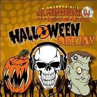 The Professional DJ - Halloween Deejay (Jingles, DJ Drops and Spooky Tools)
