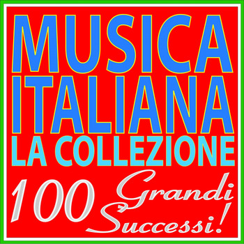 Various Artists - Musica italiana - la collezione (100 grandi successi!)