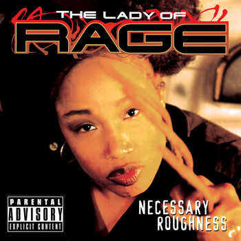 Lady Of Rage - Necessary Roughness (Explicit)