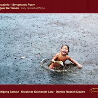 Dennis Russell Davies - Kertsman: Amazônia - Symphonic Poem