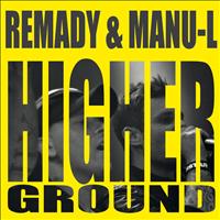 Remady & Manu-L - Higher Ground