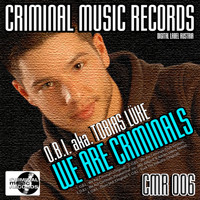 O.B.I. - We Are Criminals