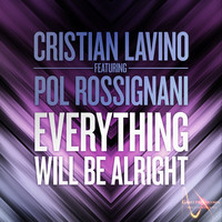 Cristian Lavino feat. Pol Rossignani - Everything Will Be Allright