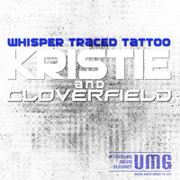 Kristie & Cloverfield - Whisper Traced Tattoo