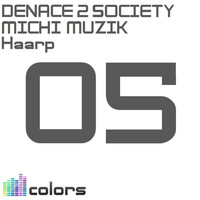 Denace 2 Society & Michi Muzik - Haarp