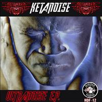 Ketanoise - Ultranoise