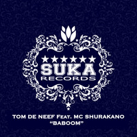 Tom De Neef feat. Mc Shurakano - Baboom