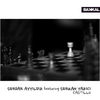 Serdar Ayyildiz feat. Serkan Yazici - Castillo