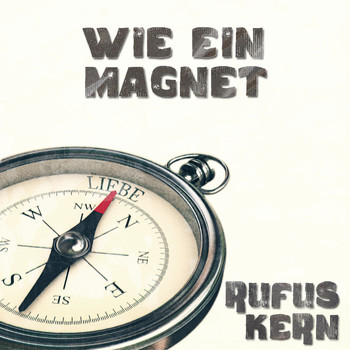 Rufus Kern - Wie ein Magnet