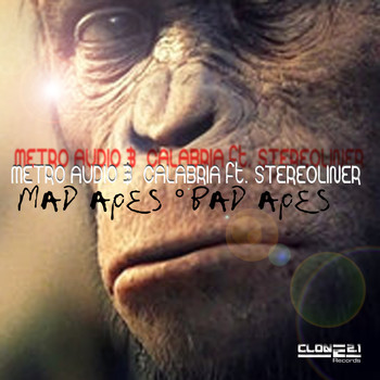 Metro Audio & Calabria feat. Stereoliner - Mad Apes Bad Apes