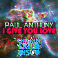 Paul Anthony - I Give You Love (Original Mix)