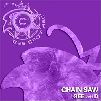 Gee Van D - Chain Saw